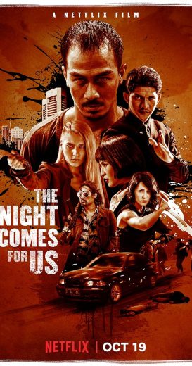 The Night Comes for Us 2018