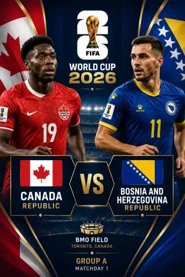Goolashii ciyaarta Kanada iyo Bosnia & Herzegovina – Koobka Adduunka 2026