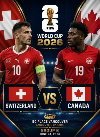 Goolashii ciyaarta Switzerland iyo Canada ee Koobka Adduunka 2026